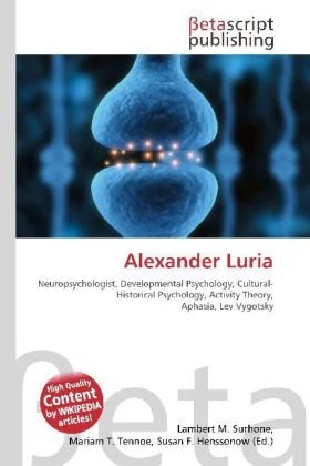 Alexander Luria: Neuropsychologist, Developmental Psychology, Cultural- Historical Psychology, Activity Theory, Aphasia, Lev Vygotsky - Image 1