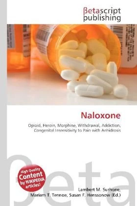 Naloxone: Opioid, Heroin, Morphine, Withdrawal, Addiction, Congenital Insensitivity to Pain with Anhidrosis - Image 1