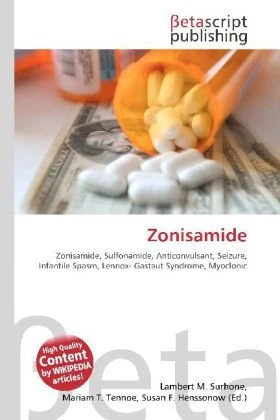 Zonisamide: Zonisamide, Sulfonamide, Anticonvulsant, Seizure, Infantile Spasm, Lennox- Gastaut Syndrome, Myoclonic - Image 1