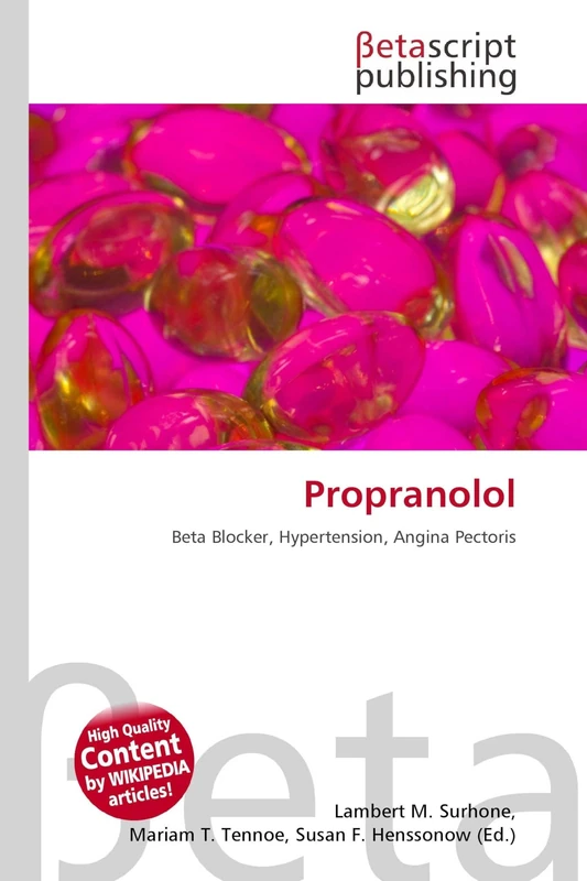 Propranolol: Beta Blocker, Hypertension, Angina Pectoris