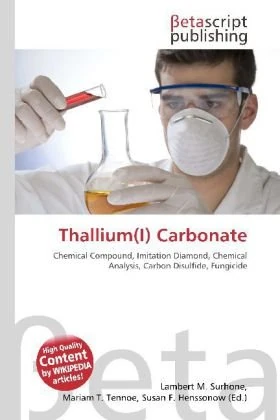 Thallium(I) Carbonate: Chemical Compound, Imitation Diamond, Chemical Analysis, Carbon Disulfide, Fungicide
