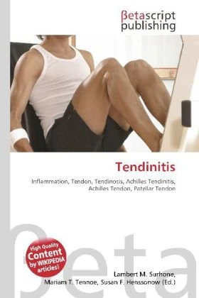 Tendinitis: Inflammation, Tendon, Tendinosis, Achilles Tendinitis, Achilles Tendon, Patellar Tendon
