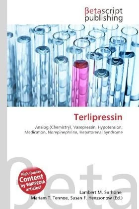 Terlipressin: Analog (Chemistry), Vasopressin, Hypotension, Medication, Norepinephrine, Hepatorenal Syndrome - Image 1