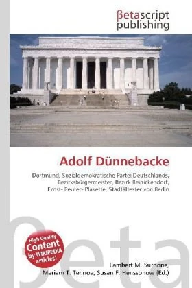 Adolf Dünnebacke: Dortmund, Sozialdemokratische Partei Deutschlands, Bezirksbürgermeister, Bezirk Reinickendorf, Ernst- Reuter- Plakette, Stadtältester von Berlin - Image 1