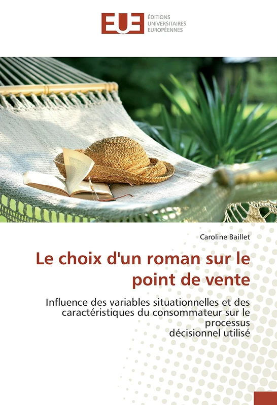 Le choix d'un roman sur le point de vente: Influence des variables situationnelles et des caractéristiques du consommateur sur le processus décisionnel utilisé - Image 1