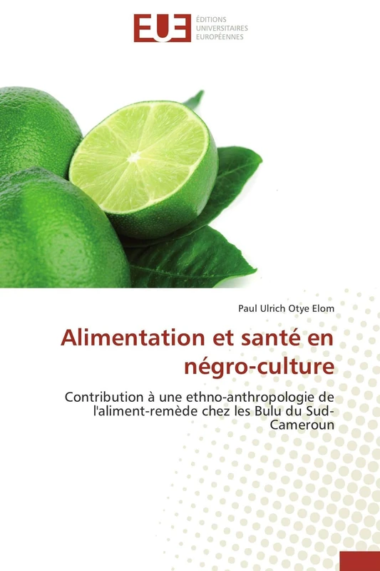Alimentation et santé en négro-culture: Contribution à une ethno-anthropologie de l'aliment-remède chez les Bulu du Sud-Cameroun - Image 1
