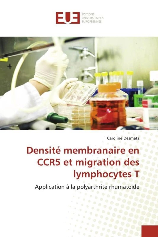 Densité membranaire en CCR5 et migration des lymphocytes T: Application à la polyarthrite rhumatoïde (Omn.Univ.Europ.) - Image 1