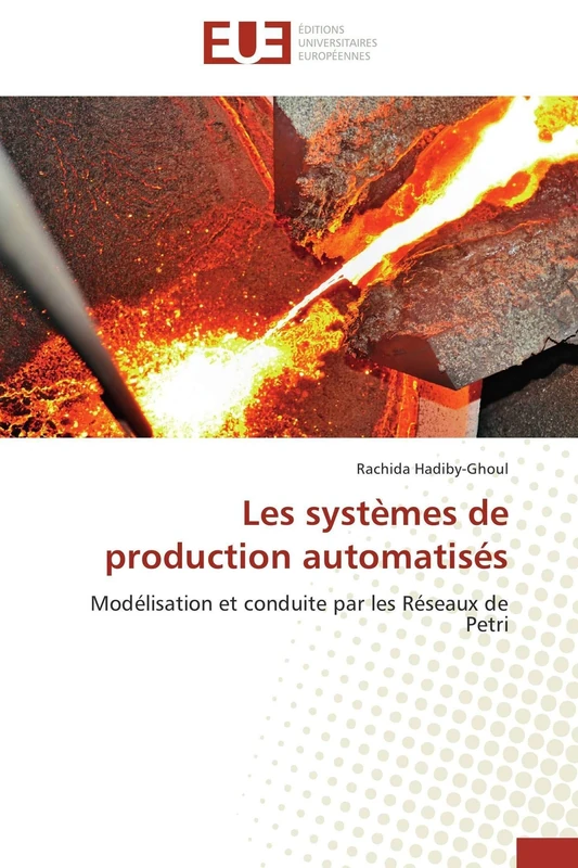 Les systèmes de production automatisés: Modélisation et conduite par les Réseaux de Petri