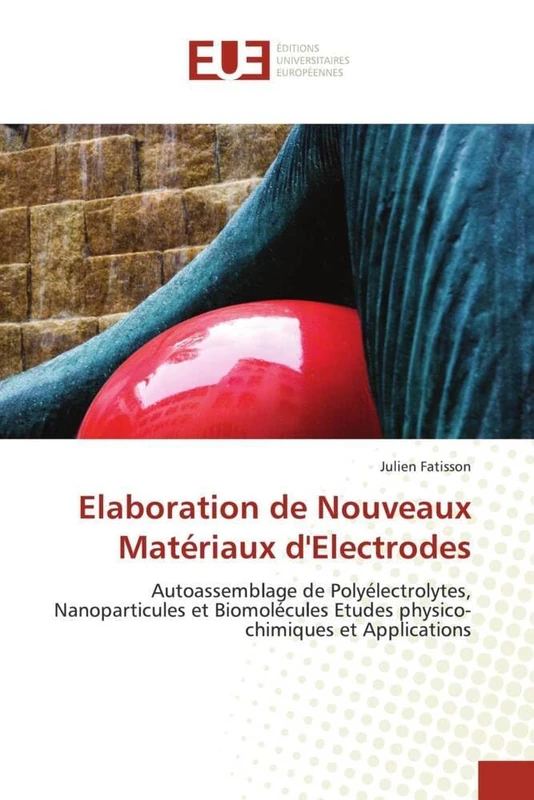 Elaboration de Nouveaux Matériaux d'Electrodes: Autoassemblage de Polyélectrolytes, Nanoparticules et Biomolécules Etudes physico-chimiques et Applications