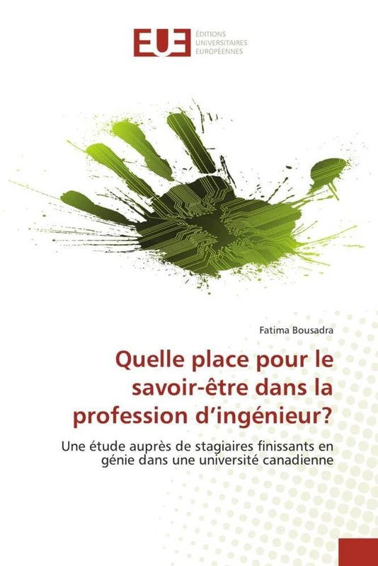 Quelle place pour le savoir-être dans la profession d’ingénieur?: Une étude auprès de stagiaires finissants en génie dans une université canadienne (Omn.Univ.Europ.) - Image 1