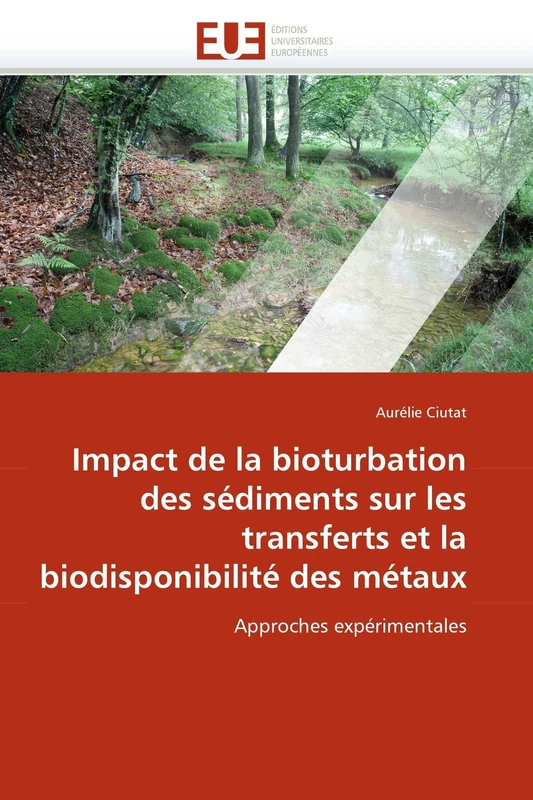 Impact de la bioturbation des sédiments sur les transferts et la biodisponibilité des métaux: Approches expérimentales (Omn.Univ.Europ.)