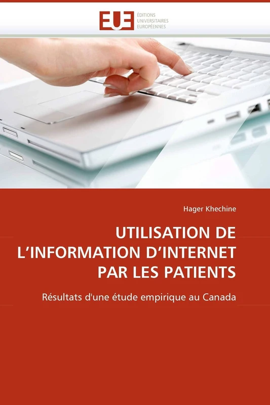UTILISATION DE L'INFORMATION D'INTERNET PAR LES PATIENTS: Résultats d'une étude empirique au Canada (Omn.Univ.Europ.) - Image 1