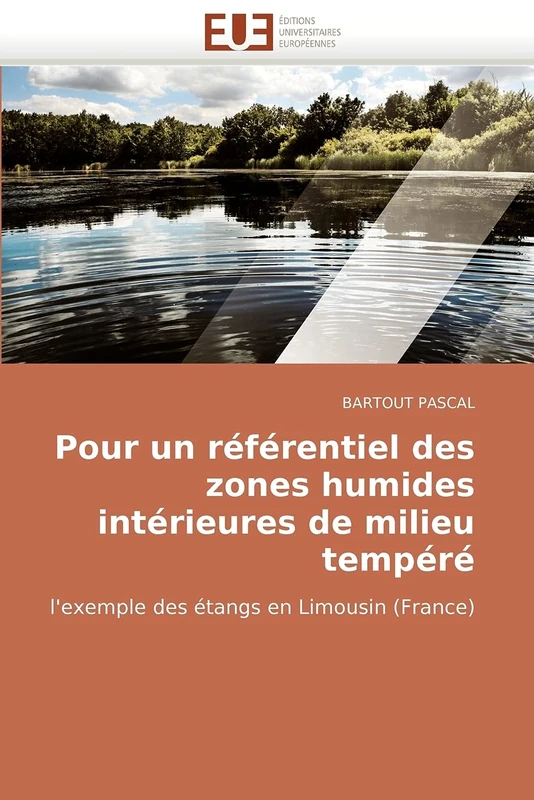 Pour un référentiel des zones humides intérieures de milieu tempéré: l'exemple des étangs en Limousin (France)