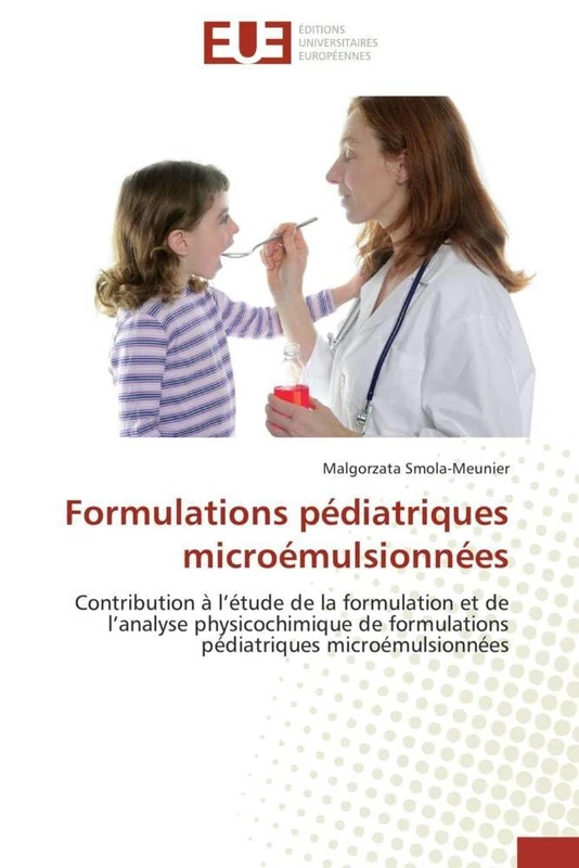 Formulations pédiatriques microémulsionnées: Contribution à l’étude de la formulation et de l’analyse physicochimique de formulations pédiatriques microémulsionnées - Image 1