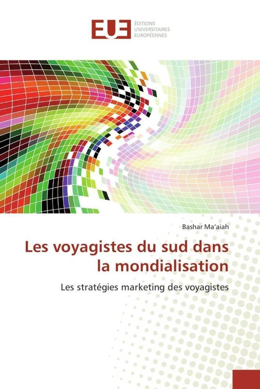 Les voyagistes du sud dans la mondialisation: Les stratégies marketing des voyagistes (Omn.Univ.Europ.) - Image 1