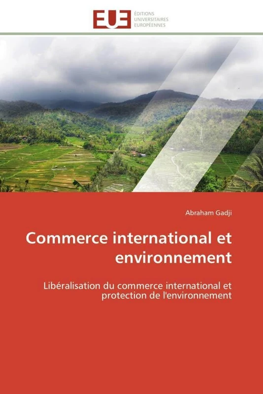 Commerce international et environnement: Libéralisation du commerce international et protection de l'environnement (Omn.Univ.Europ.)
