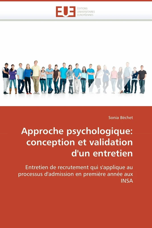 Approche psychologique: conception et validation d'un entretien: Entretien de recrutement qui s'applique au processus d'admission en première année aux INSA (Omn.Univ.Europ.) - Image 1