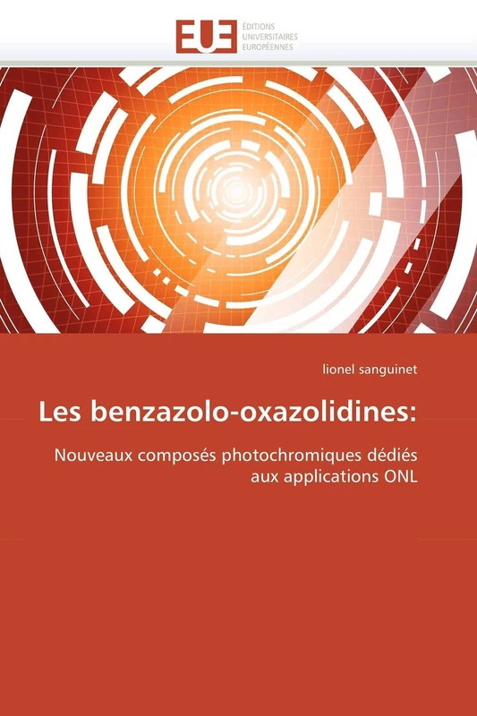 Les benzazolo-oxazolidines:: Nouveaux composés photochromiques dédiés aux applications ONL (Omn.Univ.Europ.) - Image 1