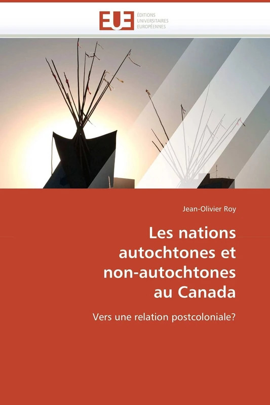 Les nations autochtones et non-autochtones au Canada: Vers une relation postcoloniale? (Omn.Univ.Europ.) - Image 1
