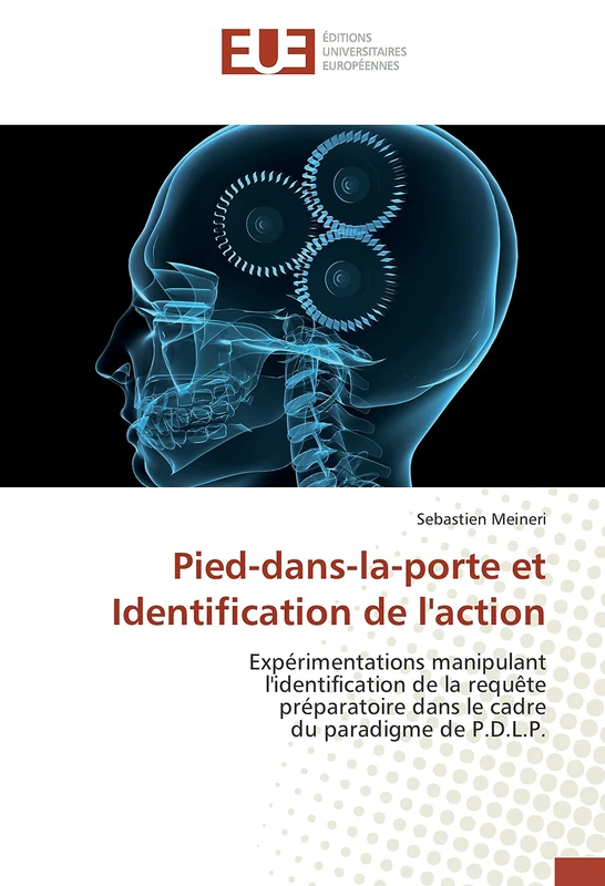 Pied-dans-la-porte et Identification de l'action: Expérimentations manipulant l'identification de la requête préparatoire dans le cadre du paradigme de P.D.L.P. - Image 1
