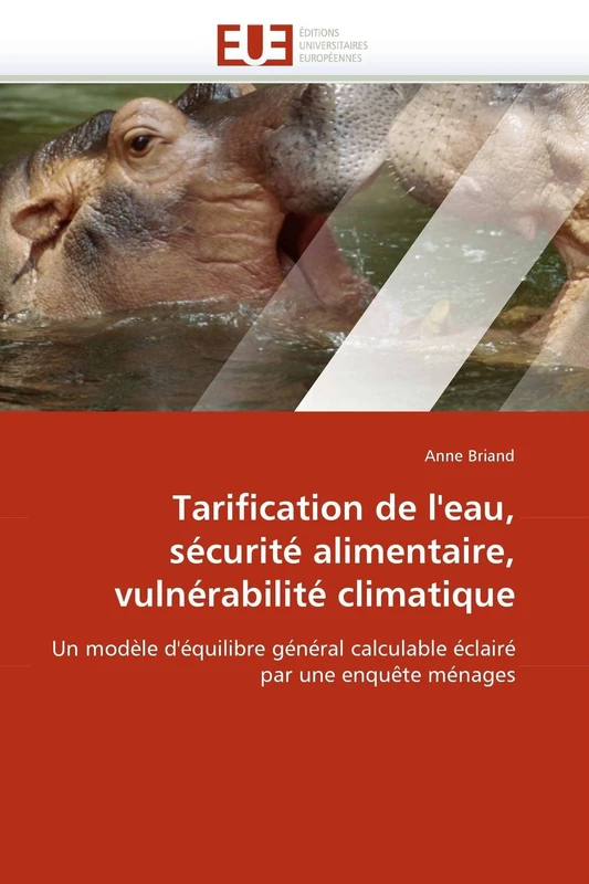 Tarification de l'eau, sécurité alimentaire, vulnérabilité climatique: Un modèle d'équilibre général calculable éclairé par une enquête ménages (Omn.Univ.Europ.)