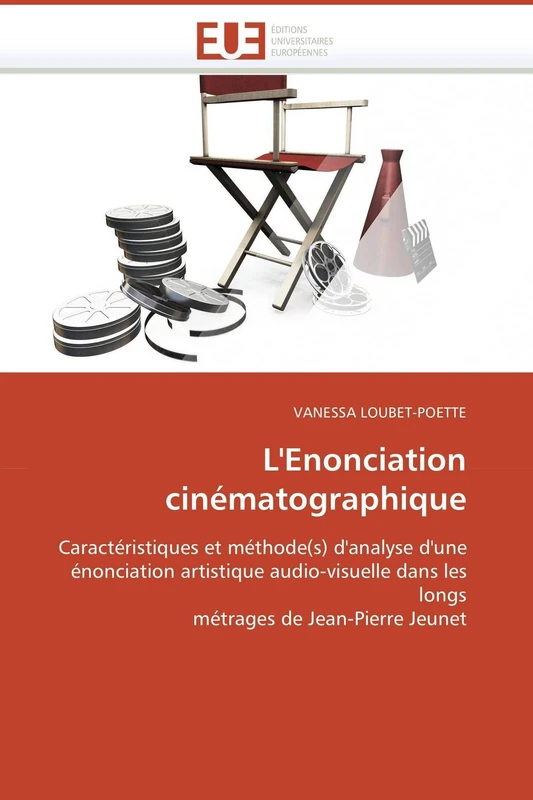 L'Enonciation cinématographique: Caractéristiques et méthode(s) d'analyse d'une énonciation artistique audio-visuelle dans les longs métrages de Jean-Pierre Jeunet (Omn.Univ.Europ.) - Image 1