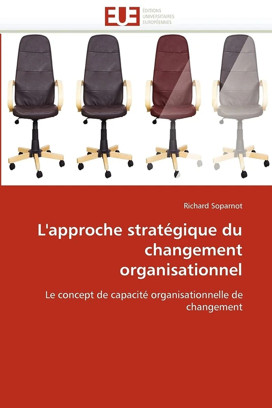 L'approche stratégique du changement organisationnel: Le concept de capacité organisationnelle de changement