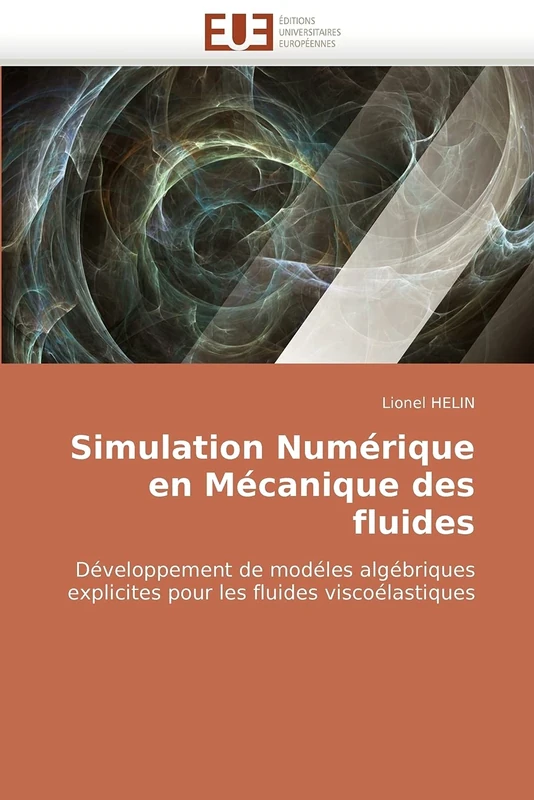 Simulation Numérique en Mécanique des fluides: Développement de modéles algébriques explicites pour les fluides viscoélastiques