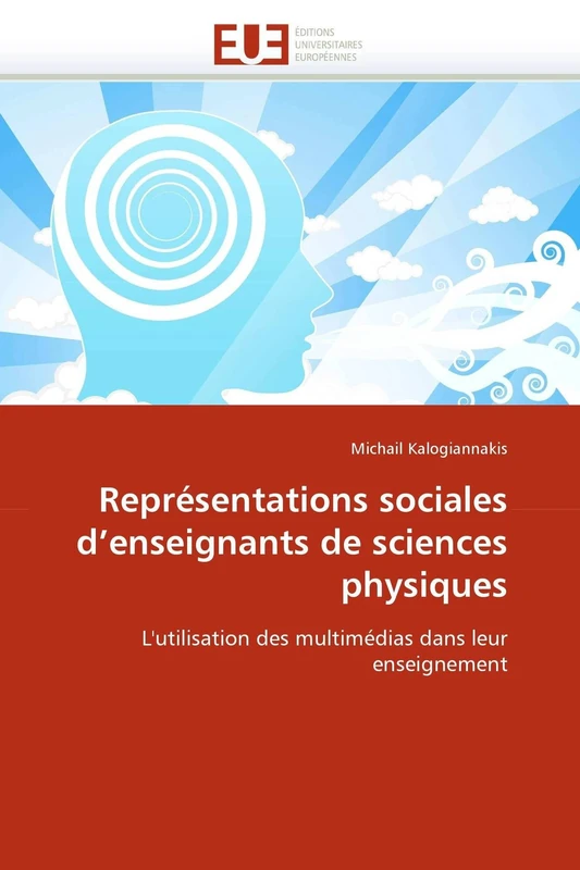 Représentations sociales d'enseignants de sciences physiques: L'utilisation des multimédias dans leur enseignement (Omn.Univ.Europ.)