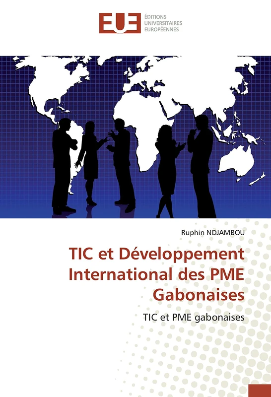 TIC et Développement International des PME Gabonaises: TIC et PME gabonaises