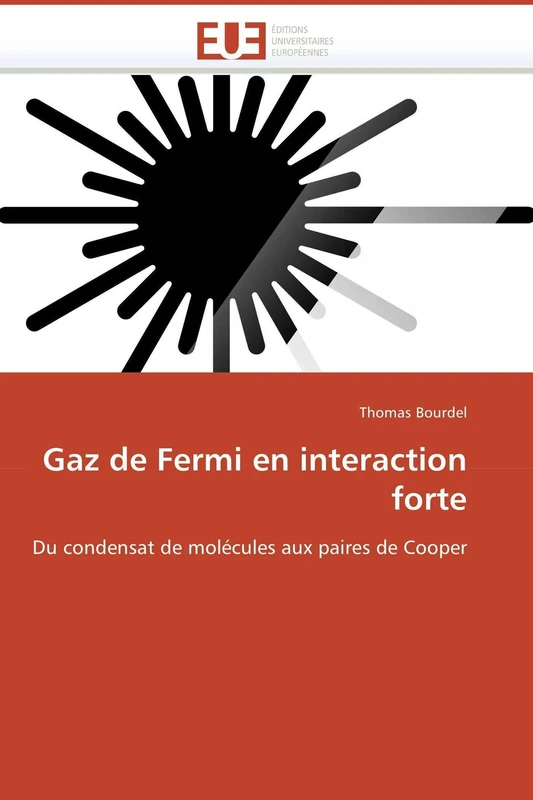 Gaz de Fermi en interaction forte: Du condensat de molécules aux paires de Cooper (Omn.Univ.Europ.)
