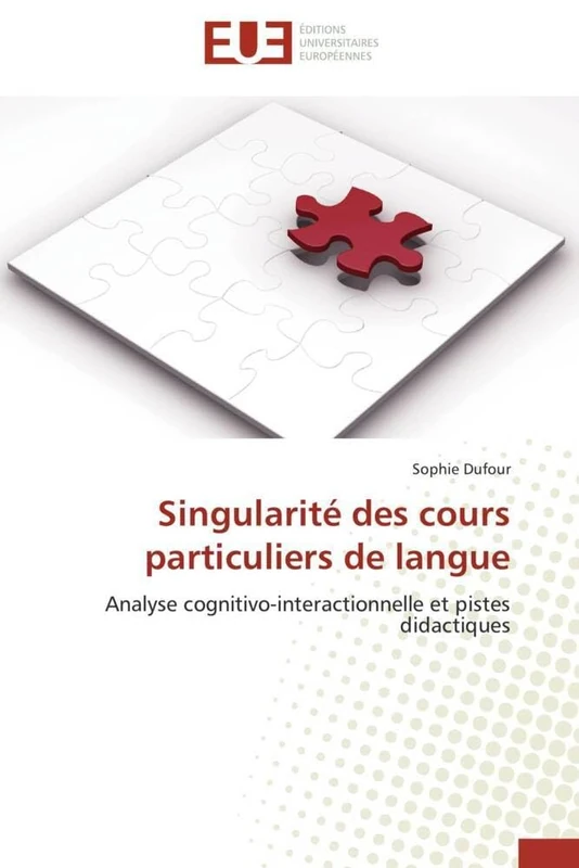 Singularité des cours particuliers de langue: Analyse cognitivo-interactionnelle et pistes didactiques