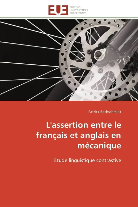 L'assertion entre le français et anglais en mécanique: Etude linguistique contrastive (Omn.Univ.Europ.)