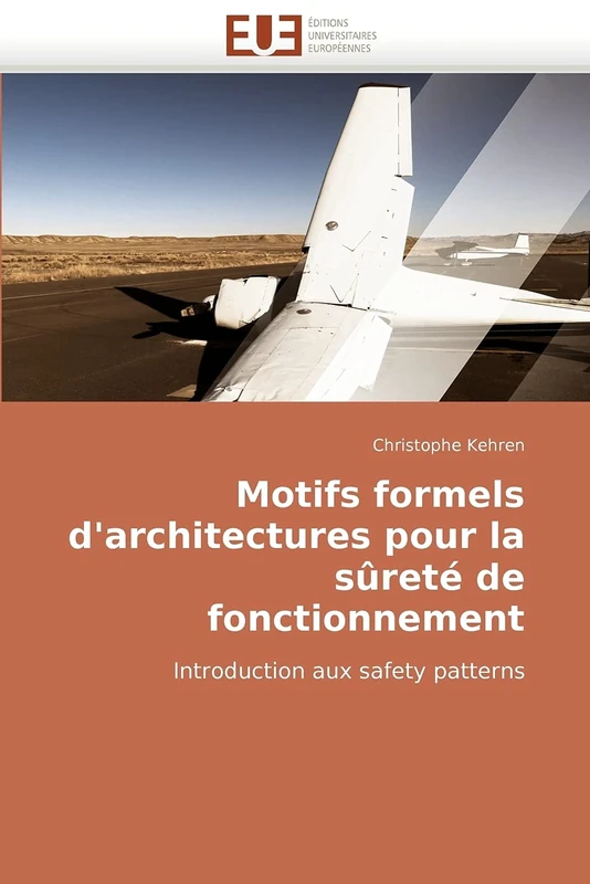 Motifs formels d'architectures pour la sûreté de fonctionnement: Introduction aux safety patterns