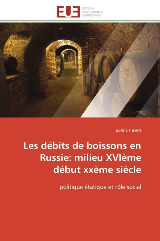 Les débits de boissons en Russie: milieu XVIème début xxème siècle: politique étatique et rôle social (Omn.Univ.Europ.) - Image 1