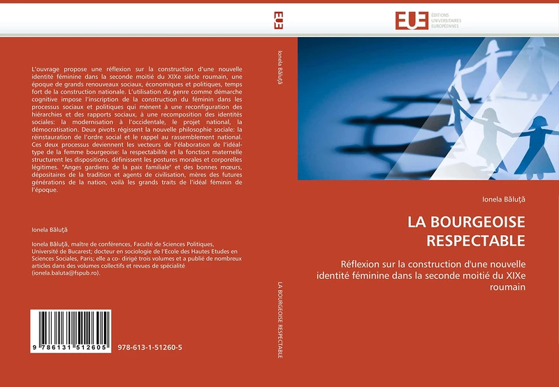 LA BOURGEOISE RESPECTABLE: Réflexion sur la construction d''une nouvelle identité féminine dans la seconde moitié du XIXe roumain (Omn.Univ.Europ.) - Image 1