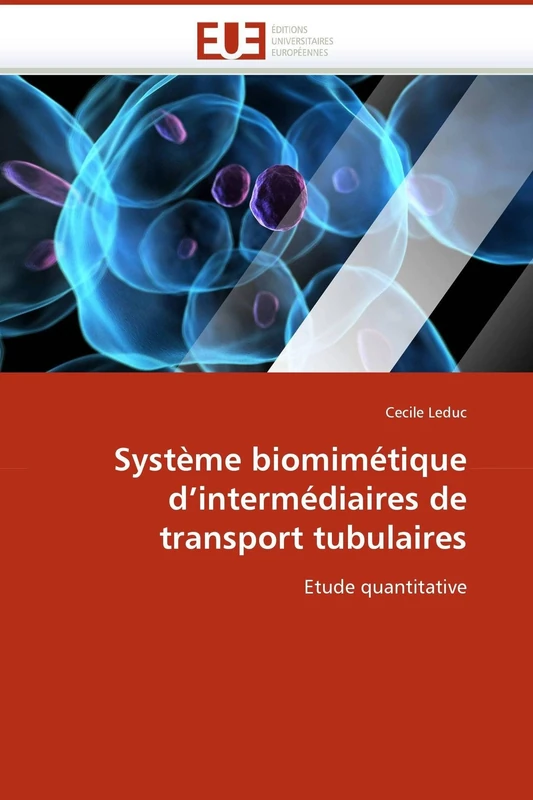 Système biomimétique d'intermédiaires de transport tubulaires: Etude quantitative (Omn.Univ.Europ.)