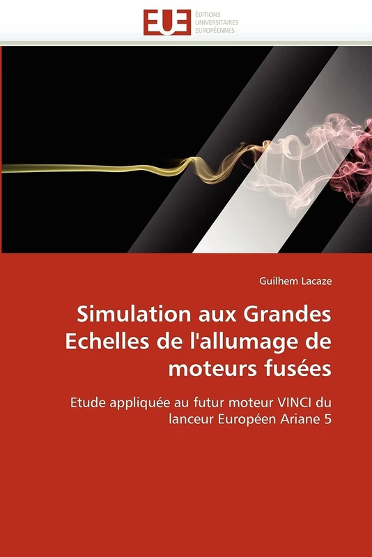 Simulation aux Grandes Echelles de l'allumage de moteurs fusées: Etude appliquée au futur moteur VINCI du lanceur Européen Ariane 5