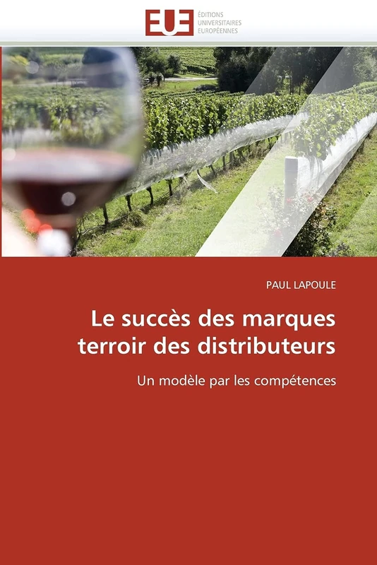 Le succès des marques terroir des distributeurs: Un modèle par les compétences