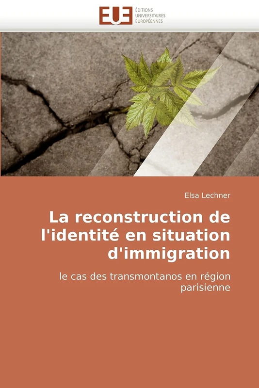 La reconstruction de l'identité en situation d'immigration: le cas des transmontanos en région parisienne