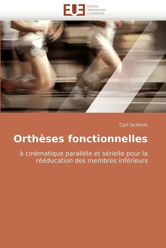 Orthèses fonctionnelles: à cinématique parallèle et sérielle pour la rééducation des membres inférieurs