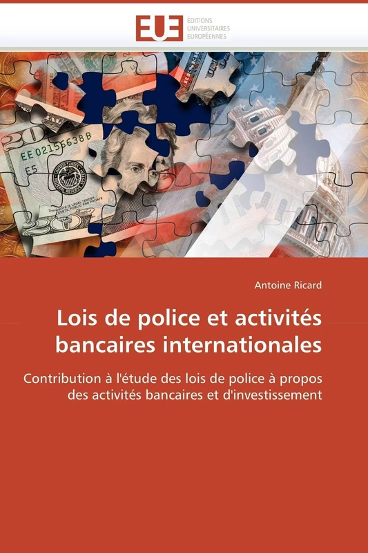 Lois de police et activités bancaires internationales: Contribution à l'étude des lois de police à propos des activités bancaires et d'investissement (Omn.Univ.Europ.)