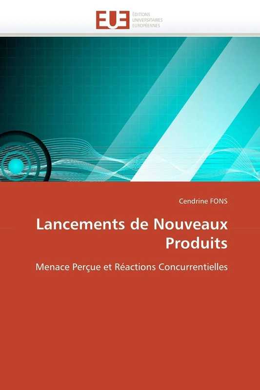 Lancements de Nouveaux Produits: Menace Perçue et Réactions Concurrentielles (Omn.Univ.Europ.)