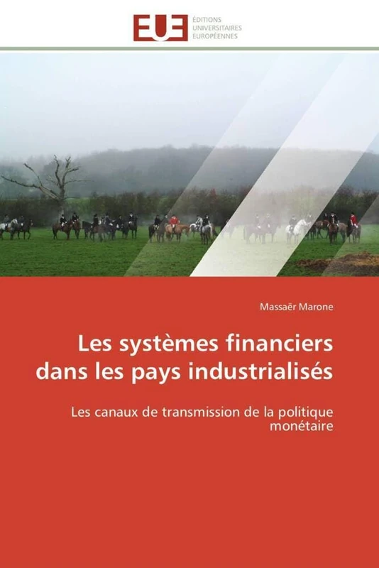 Les systèmes financiers dans les pays industrialisés: Les canaux de transmission de la politique monétaire (Omn.Univ.Europ.)
