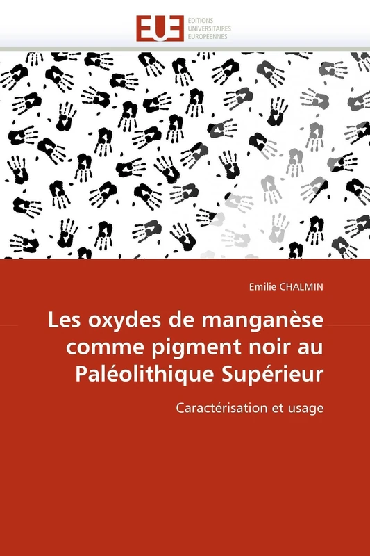 Les oxydes de manganèse comme pigment noir au Paléolithique Supérieur: Caractérisation et usage (Omn.Univ.Europ.) - Image 1