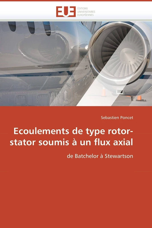 Ecoulements de type rotor-stator soumis à un flux axial: de Batchelor à Stewartson (Omn.Univ.Europ.) - Image 1