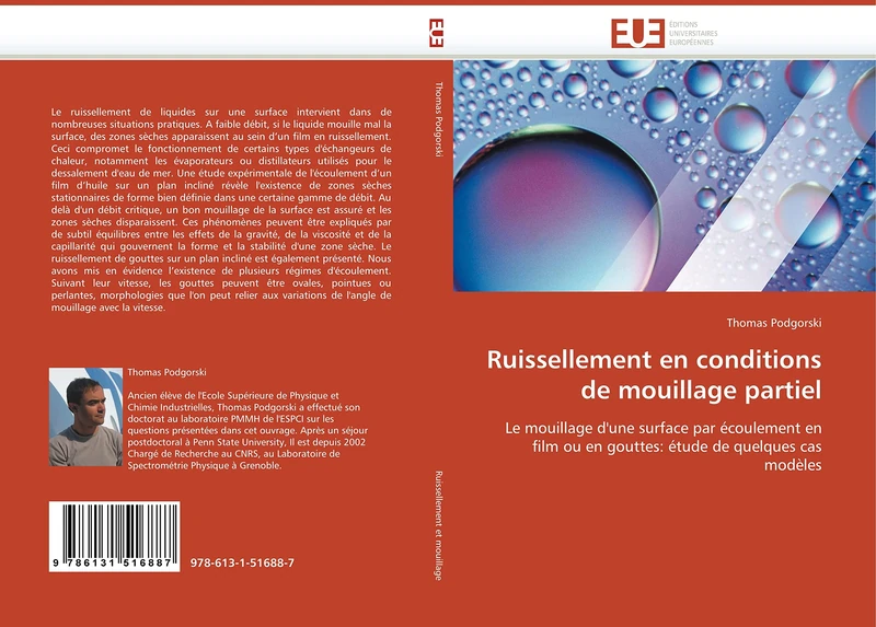 Ruissellement en conditions de mouillage partiel: Le mouillage d''une surface par écoulement en film ou en gouttes: étude de quelques cas modèles (Omn.Univ.Europ.)