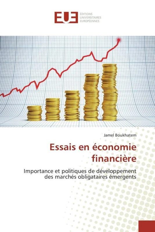 Essais en économie financière: Importance et politiques de développement des marchés obligataires émergents
