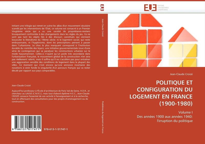 POLITIQUE ET CONFIGURATION DU LOGEMENT EN FRANCE (1900-1980): Volume I Des années 1900 aux années 1940: l''irruption du politique (Omn.Univ.Europ.) - Image 1