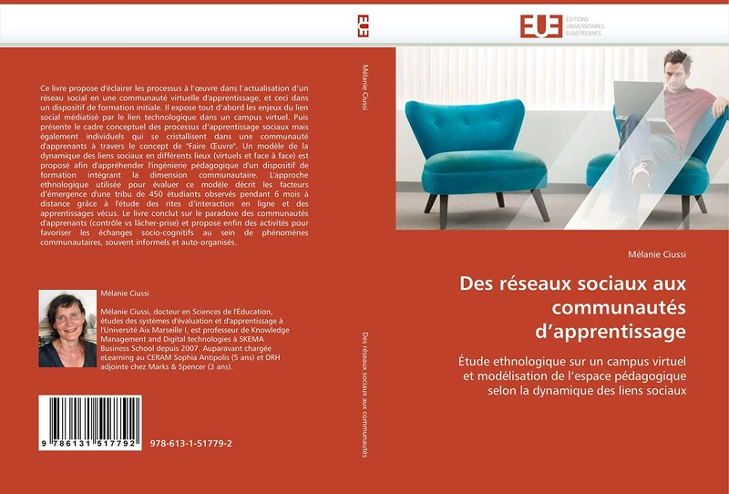 Des réseaux sociaux aux communautés d''apprentissage: Étude ethnologique sur un campus virtuel et modélisation de l''espace pédagogique selon la dynamique des liens sociaux (Omn.Univ.Europ.)